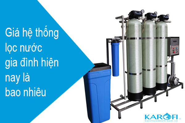 TOP 5 Hệ Thống Lọc Tổng - Nước Đầu Nguồn của Karofi Tốt Nhất 2024